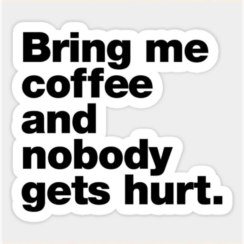 bring me coffee Laptop Sticker